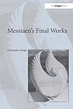 Messiaen's final works