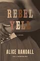 Rebel Yell : a novel