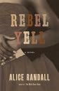 Rebel Yell : a novel