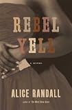 Rebel Yell : a novel