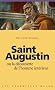 Saint Augustin ou la d�couverte de l'homme int�rieur