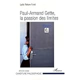 Paul-Armand Gette, la passion des limitespar Lydie Rekow-Fond
