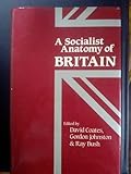 A Socialist anatomy of Britain