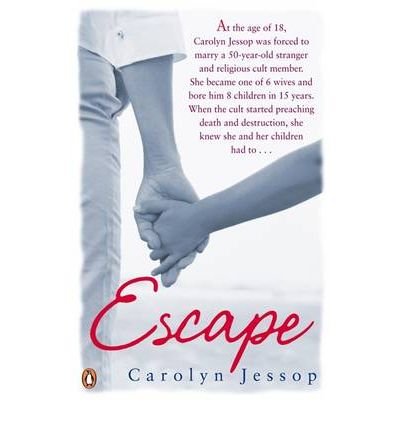 [(Escape )] [Author: Carolyn Jessop] [Mar-2008]