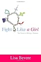 Fight Like a Girl: The Power of Being a Woman