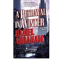 (A Betrayal in Winter) By Abraham, Daniel (Author) Mass market paperback on 01-Jul-2008