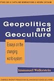 Geopolitics and Geoculture: Essays on the Changing World-System (Studies in Modern Capitalism) 画像