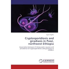 Cryptosporidiosis and giradiasis in Pawi, northwest Ethiopia: Association between drinking... by Eyasu Tigabu