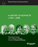A history of bovine TB c. 1965-c.2000 : the transcript of a Witness Seminar held by the History of Modern Biomedicine Research Group, Queen Mary University of London, on 13 May 2014