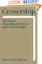 Censorship: The Knot that Binds Power and Knowledge (Communication & Society)