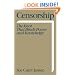 Censorship: The Knot that Binds Power and Knowledge (Communication & Society)