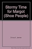The Shoe people. Stormy times for Margot