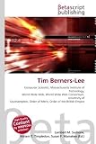 Tim Berners-Lee: Computer Scientist, Massachusetts Institute of Technology, World Wide Web, World Wide Web Consortium, University of Southampton, Order of Merit, Order of the British Empire