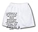 White Boxer Short with Happiness is an attitude. We either make ourselves miserable, ...
