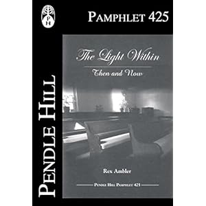 The Light Within: Then and Now (Pendle Hill Pamphlets Book 425)