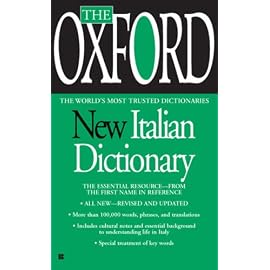 The Oxford New Italian Dictionary: Italian-english / English-italian / Italiano-inglese / Inglese-italiano
