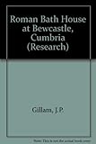 The Roman bath-house at Bewcastle, Cumbria