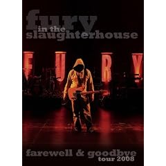Fury in the Slaughterhouse - Farewell & goodbye tour 2008