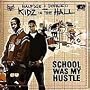 School Was My Hustle