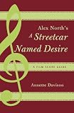 Alex Norths A Streetcar Named Desire: A Film Score Guide (Scarecrow Film Score Guides)