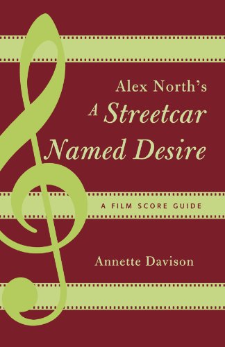 Alex North's A Streetcar Named Desire: A Film Score Guide (Film Score Guides), by Annette Davison
