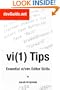 Vi(1) Tips,: Essential Vi/Vim Editor Skills
