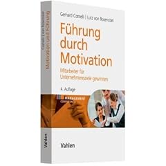 F�hrung durch Motivation: Mitarbeiter f�r Unternehmensziele gewinnen