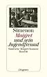 Maigret und sein Jugendfreund: S�mtliche Maigret-Romane