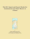 Buku tentang Gas Water Heater item: The 2011 Import and Export Market for Instantaneous Gas Water Heaters in Finland