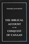 The Biblical Account of the Conquest of Palestine