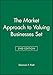 The Market Approach to Valuing Businesses Second Edition Set