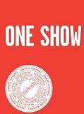 One Show Interactive, Volume XIII: To Steal is Genius