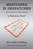 Mentioned in despatches : Phnom Penh, Paris, Tokyo, Brussels : is diplomacy dead?