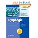 Dysphagie: Diagnostik und Therapie: Ein Wegweiser f�r kompetentes Handeln (Praxiswissen Logop�die)