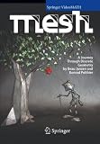 MESH: A Journey Through Discrete Geometry