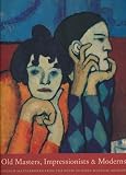 Old Masters, Impressionists, and Moderns: French Masterworks from the State Pushkin Museum, Moscow