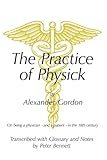 The practice of physick