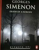 Death of a nobody ; and, The man in the street