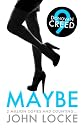 Maybe