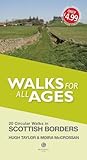 Walks for all ages : Scottish borders