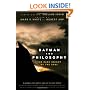 Batman and Philosophy: The Dark Knight of the Soul (The Blackwell Philosophy and Pop Culture Series)
