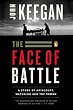 The Face of Battle: A Study of Agincourt, Waterloo, and the Somme