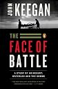The Face of Battle: A Study of Agincourt, Waterloo, and the Somme