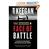 The Face of Battle: A Study of Agincourt, Waterloo, and the Somme