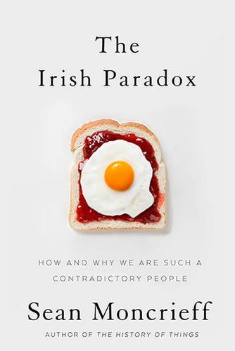 The Irish Paradox: How and Why We are Such a Contradictory People