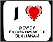 I love Dewey Broughman of Buchanan Mouse Pad