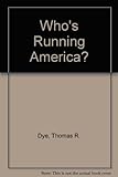 Who's running America? : institutional leadership in the United States