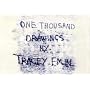 One Thousand Drawings by Tracey Emin: A Thousand Drawings
