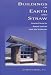 Buildings of Earth and Straw: Structural Design for Rammed Earth and Straw-Bale Architecture