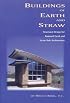 Buildings of Earth and Straw: Structural Design for Rammed Earth and Straw-Bale Architecture